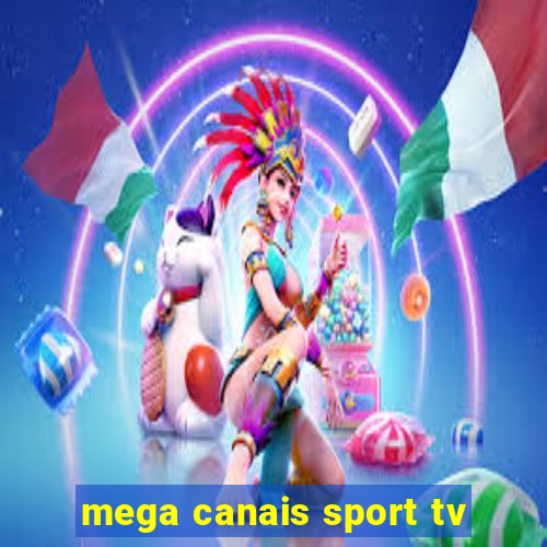 mega canais sport tv